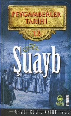 Peygamberler Tarihi 12 - Hz. Şuayb