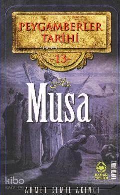 Peygamberler Tarihi 13 - Hz. Musa