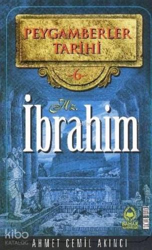 Peygamberler Tarihi 6 - Hz. İbrahim