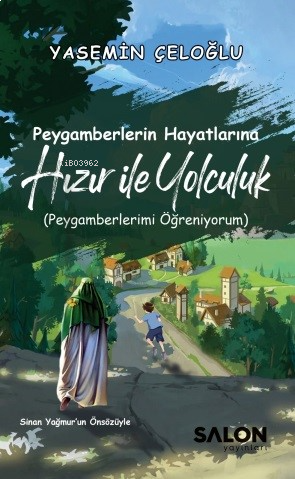 Peygamberlerin Hayatlarına Hızır İle Yolculuk