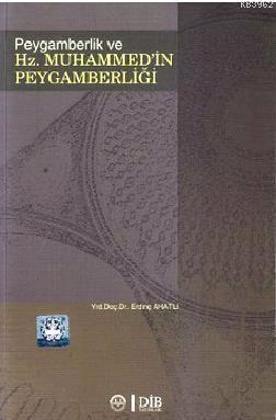 Peygamberlik ve Hz. Muhammed'in Peygamberliği