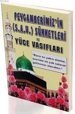 Peygmber Efendimizin Sünnetleri ve Yüce Vasıfları (Peygamber-010)