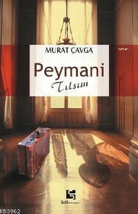 Peymani; Tılsım