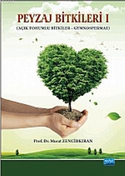 Peyzaj Bitkileri; Açık Tohumlu Bitkiler  Gymnospermae