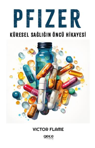 Pfize;Küresel Sağlığın Öncü Hikayesi