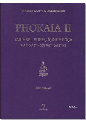 Phokaia 2; Tarihsel Süreç İçinde Foça Şap Ticaretinden Tuz Ticaretine