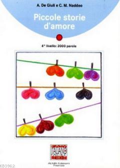 Piccole Storie d'amore + CD (İtalyanca Okuma Kitabı Orta Seviye) B1