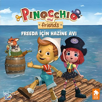 Pinokyo ve Arkadaşları - Freeda İçin Hazine Avı