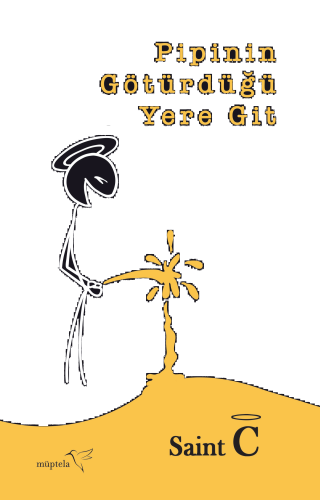 Pipinin Götürdüğü Yere Git