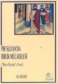 Pir Sultan'da Birlik Mücadelesi