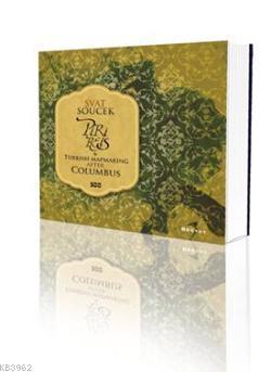 Piri Reis and Turkish Mapmaking After Columbus