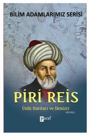 Piri Reis; Ünlü Haritacı ve Denizci