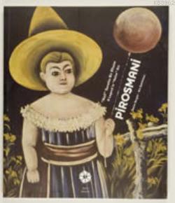 Pirosmani Naif Sanatta Bir Efsane