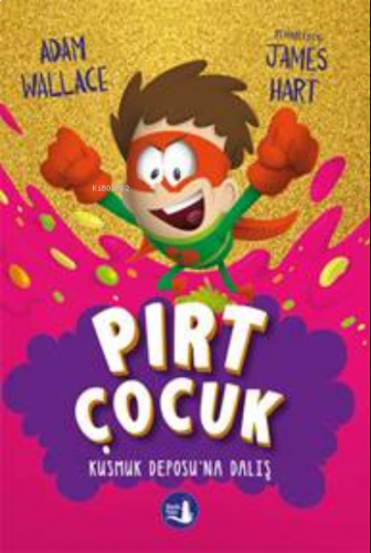 Pırt Çocuk ;Hazır, Nişan Al Fırlat