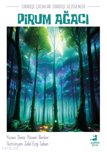Pirum Ağacı -  Sıradışı Çocuklar Sıradışı Gezegenler