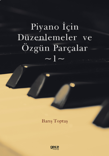 Piyano İçin Düzenlemeler ve Özgün Parçalar-1