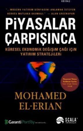 Piyasalar Çarpışınca; Küresel Ekonomik Değişim Çağı İçin Yatırım Stratejileri