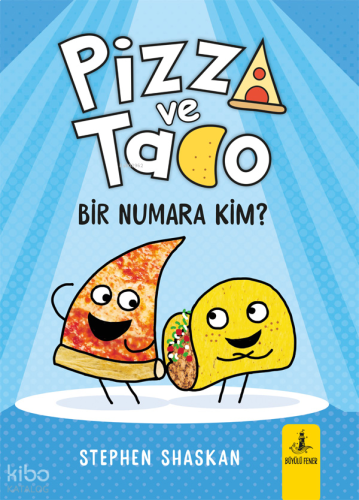 Pizza ve Tako;Bir Numara Kim?