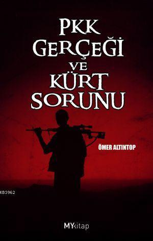 Pkk Gerçeği ve Kürt Sorunu