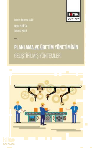 Planlama ve Üretim Yönetiminin Geliştirilmiş Yöntemleri
