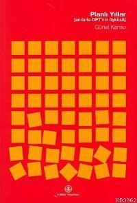 Planlı Yıllar; Anılarla Dpt´nin Öyküsü