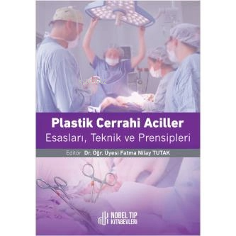 Plastik Cerrahi Aciller Esasları,Teknik Ve Prensipleri