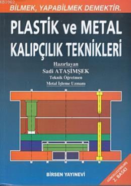 Plastik ve Metal Kalıpçılık Teknikleri