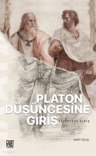 Platon Düşüncesine Giriş;Felsefeye Giriş