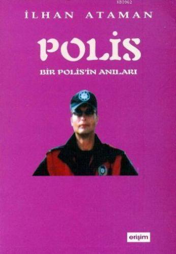 Polis; Bir Polisin Anıları