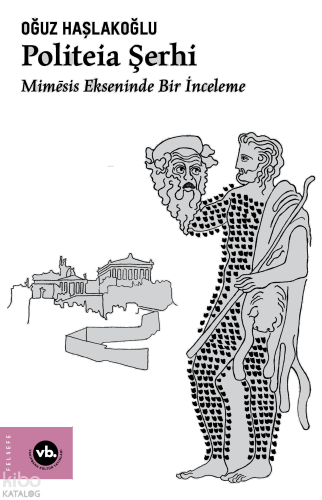Politeia Şerhi ; Mimēsis Ekseninde Bir İnceleme