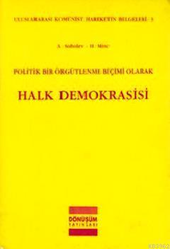 Politik Bir Örgütlenme Biçimi Olarak Halk Demokrasisi