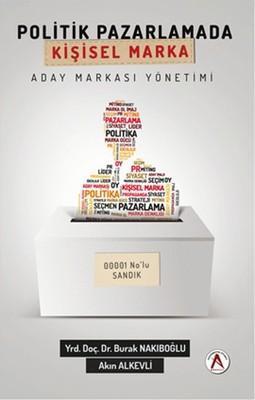 Politik Pazarlamada Kişisel Marka Aday Markası Yönetimi