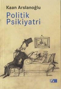 Politik Psikiyatri; Yanılmanın Gerçekliği 2