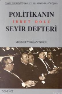 Politikanın İbret Dolu Seyir Defteri