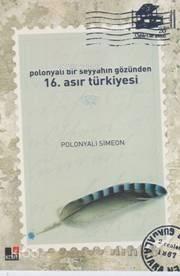 Polonyalı Bir Seyyahın Gözünden 16. Asır Türkiyesi