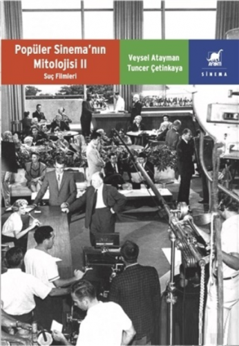 Popüler Sinema’nın Mitolojisi 2;Suç Filmleri