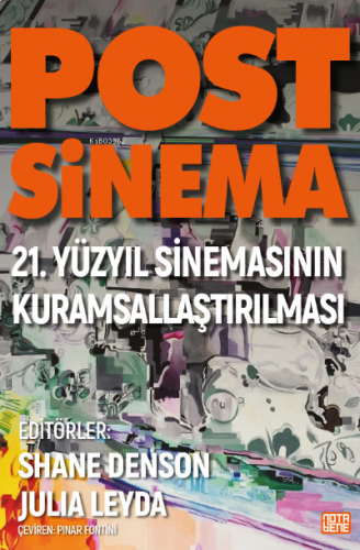 Post-Sinema;21 Yüzyıl Sinemasının Kuramsallaştırılması