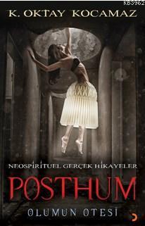 Posthum; Ölümün Ötesi