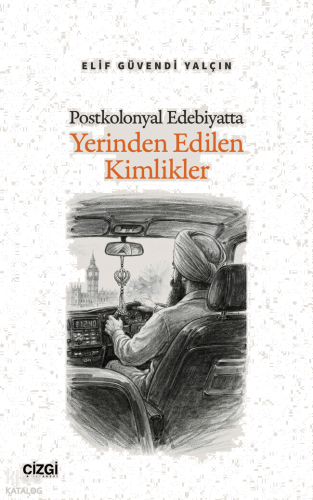 Postkolonyal Edebiyatta Yerinden Edilen Kimlikler