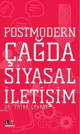 Postmodern Çağda Siyasal İletişim