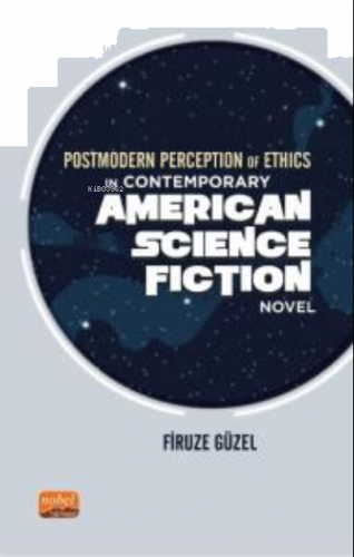 Postmodern Perception of Ethics in Contemporary American Science Fiction Novel