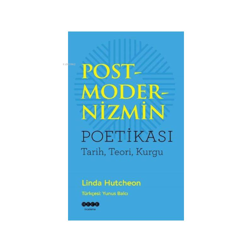 Postmodernizim Poetikası Tarih Teori Kurgu