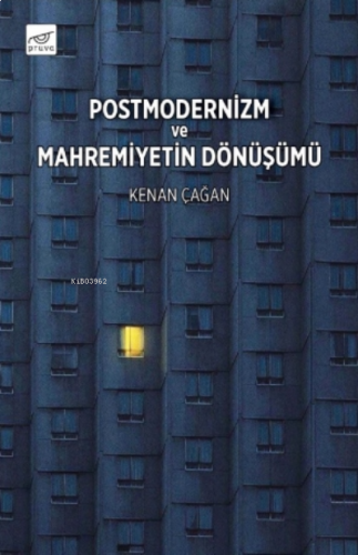 Postmodernizm Ve Mahremiyetin Dönüşümü