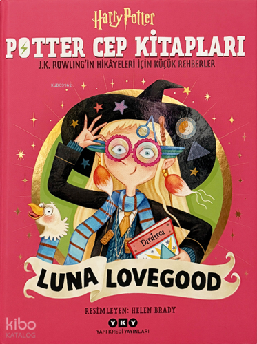 Potter Cep Kitapları – Luna Lovegood J.K. Rowling’in Hikâyeleri İçin K