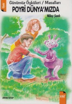 Poyri Dünya'mızda; Birinci Kitap