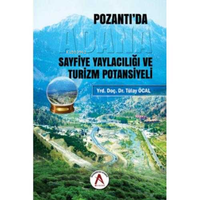 Pozantı'da Sayfiye Yaylacılığı ve Turizm Potansiyeli