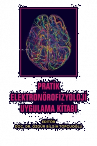 Pratik Elektronörofizyoloji Uygulama Kitabı