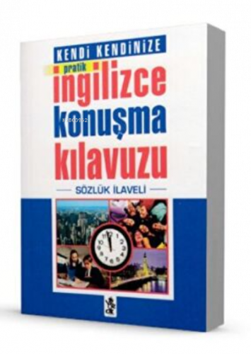 Pratik İngilizce Konuşma Kılavuzu - Sözlük İlaveli