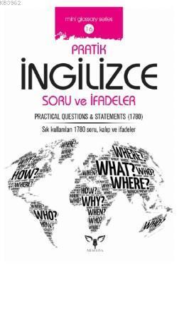 Pratik İngilizce Soru ve İfadeler; Prajtical Questions ve Statements