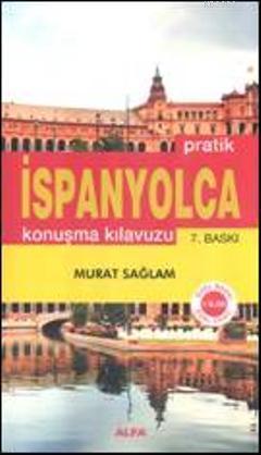 Pratik İspanyolca Konuşma Kılavuzu